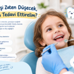Süt Dişi Zaten Düşecek, Neden Tedavi Ettirelim?